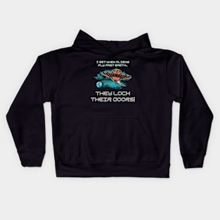 I bet when aliens fly past Earth they lock their doors! Kids Hoodie